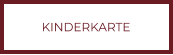KINDERKARTE